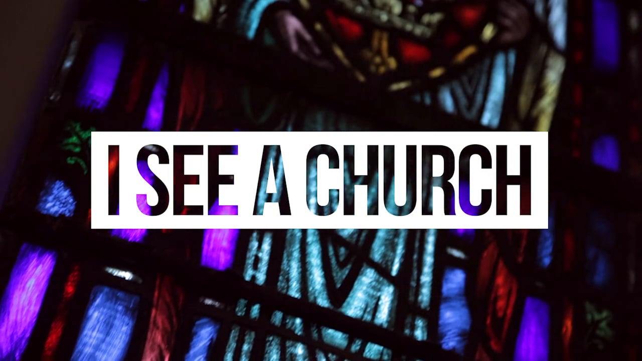 I See a Church – Session 1