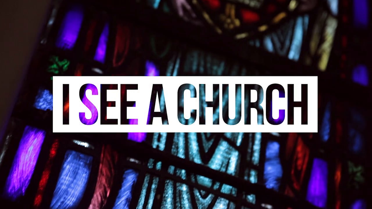 I See a Church – Session 6