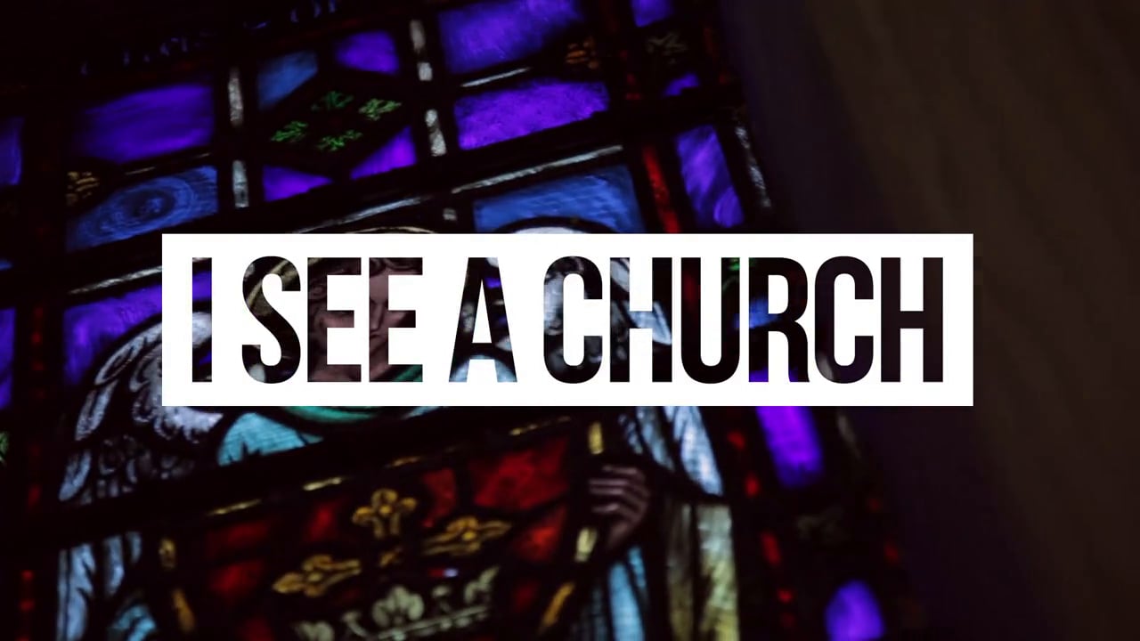 I See a Church – Trailer